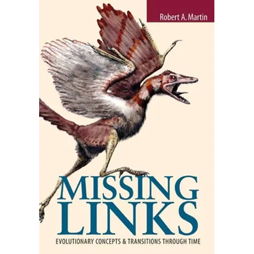 Missing Links: Evolutionary Concepts and Transitions Through Time: .