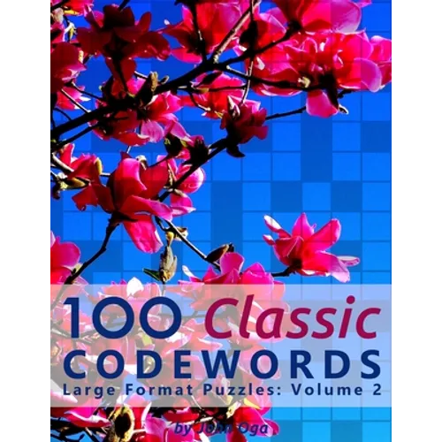 100 Classic Codewords: Large Format Puzzles: Volume 2