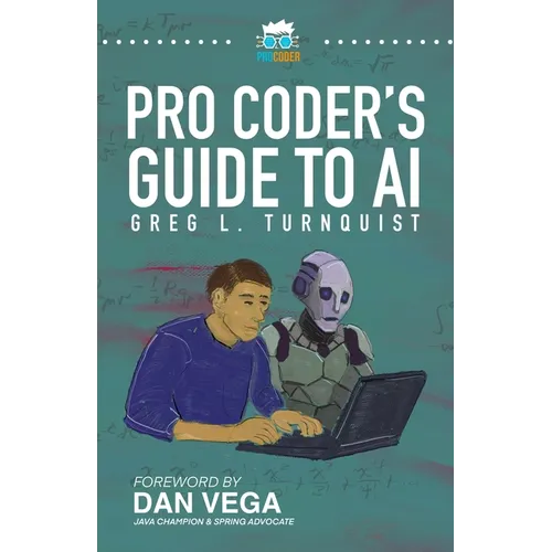 Pro Coder's Guide to AI: Conquering the AI Revolution
