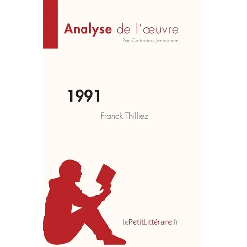 1991 de Franck Thilliez (Analyse de l'oeuvre): Résumé complet et analyse détaillée de l'oeuvre