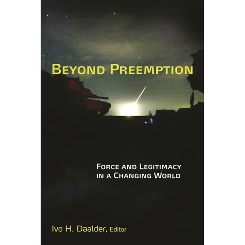 Beyond Preemption: Force and Legitimacy in a Changing World