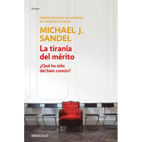 La Tiranía del Mérito / The Tyranny of Merit: What's Become of the Common Good?