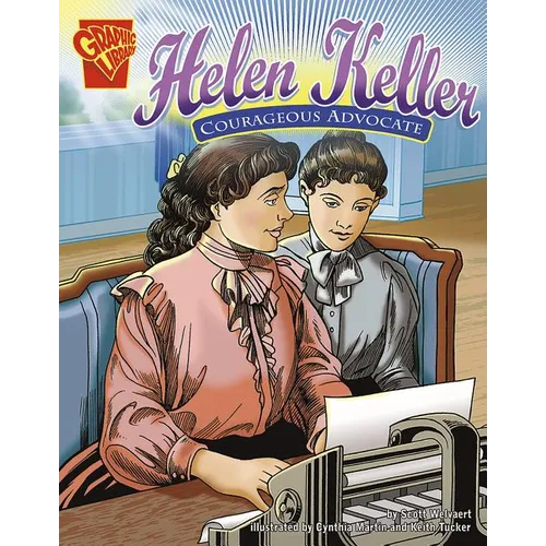 Helen Keller: Courageous Advocate