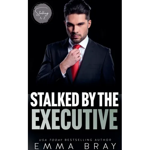 Stalked by the Executive