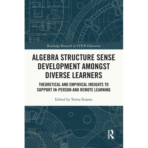 Algebra Structure Sense Development amongst Diverse Learners: Theoretical and Empirical Insights to Support In-Person and Remote Learning