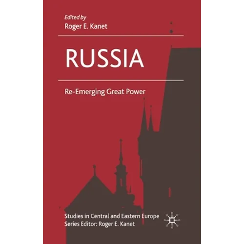 Russia: Re-Emerging Great Power
