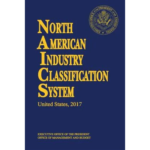 North American Industry Classification System(naics) 2017 Paperbound