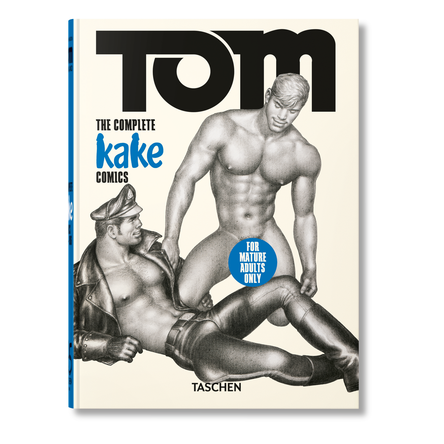 Tom of Finland. The Complete Kake Comics. 45th Ed. (German, French, English) Book