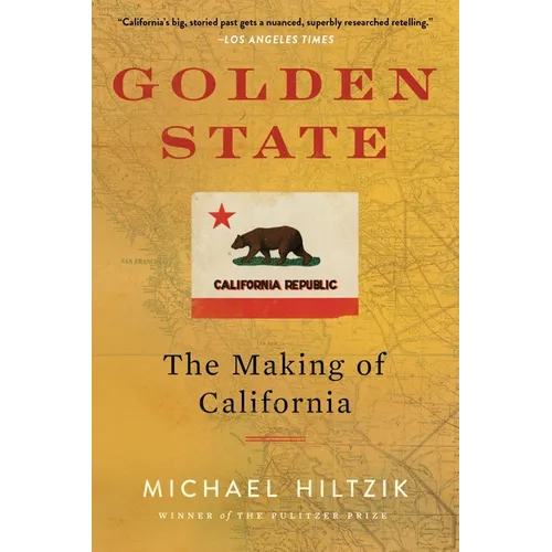 Golden State: The Making of California