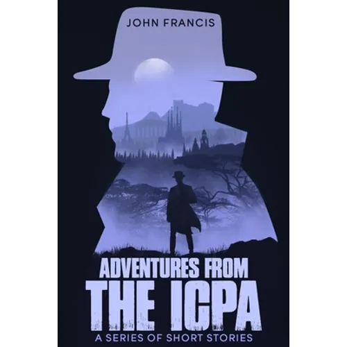 Adventures from the ICPA: A Collection of Short Stories