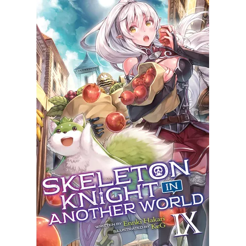 Skeleton Knight in Another World (Light Novel) Vol. 9