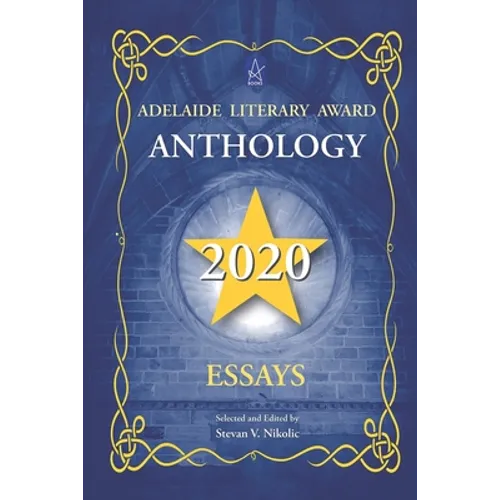 Adelaide Literary Award Anthology 2020: Essays