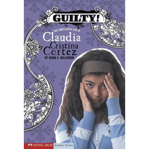 Guilty!: The Complicated Life of Claudia Cristina Cortez