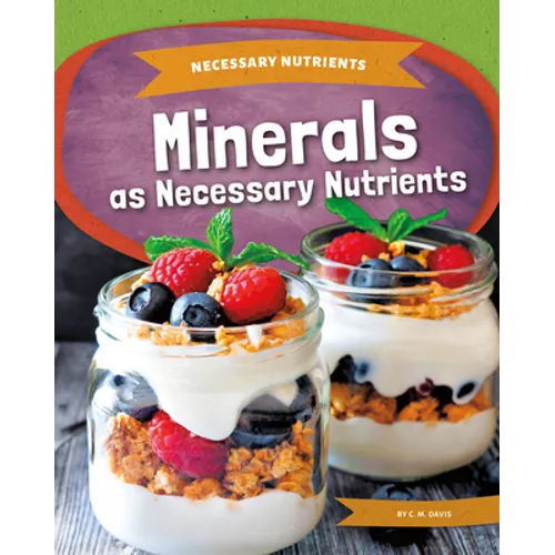 Minerals as Necessary Nutrients
