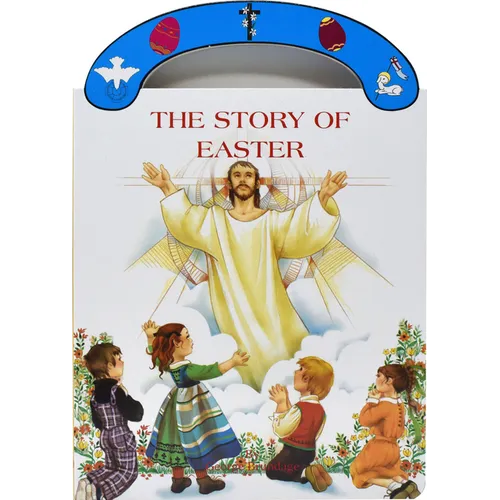 The Story of Easter: St. Joseph Carry-Me-Along Board Book