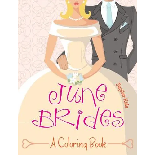 June Brides (A Coloring Book)