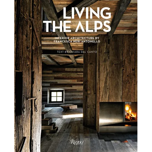 Living the Alps: Interior Architecture by Francesca Neri Antonello