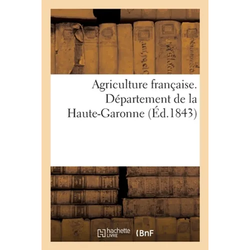 Agriculture Française. Département de la Haute-Garonne