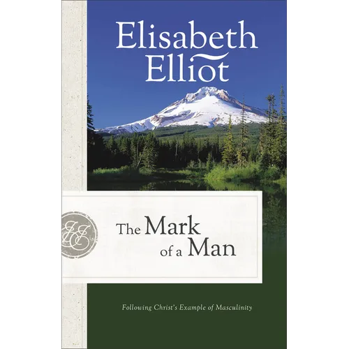 The Mark of a Man: Following Christ's Example of Masculinity