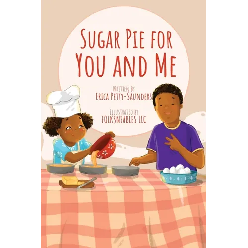 Sugar Pie for You and Me