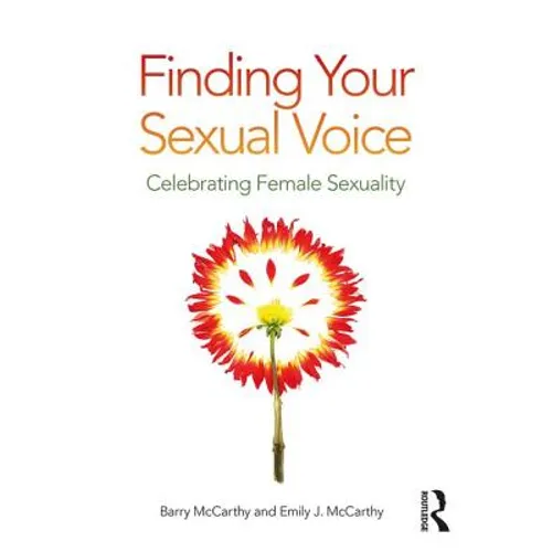 Finding Your Sexual Voice: Celebrating Female Sexuality