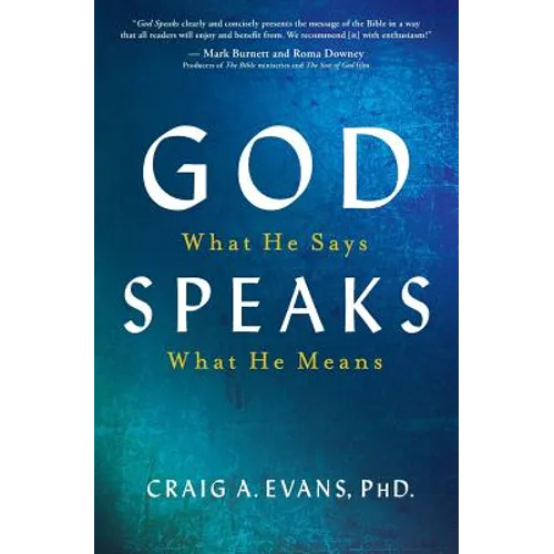 God Speaks: What He Says; What He Means