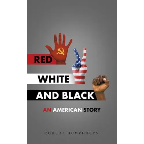 Red, White and Black: An American Story