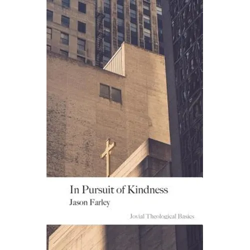 In Pursuit of Kindness: 2nd Edition
