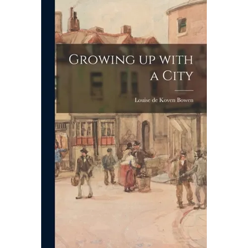 Growing up With a City