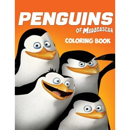 The Penguins of Madagascar Coloring Book: Coloring Book for Kids and Adults with Fun, Easy, and Relaxing Coloring Pages
