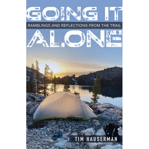 Going It Alone: Ramblings and Reflections from the Trail