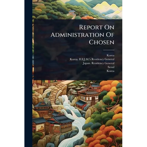 Report On Administration Of Chosen