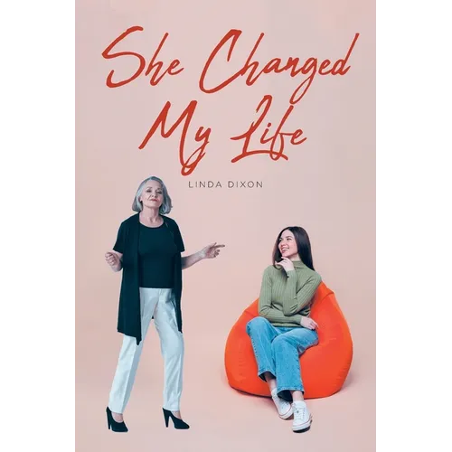 She Changed My Life