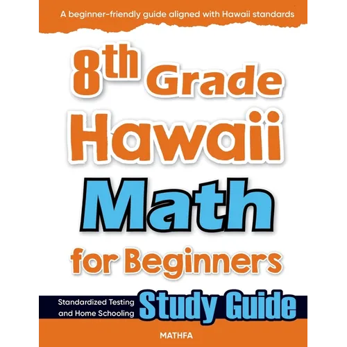 8th Grade Hawaii Math for Beginners: Standardized Testing and Home Schooling Study Guide