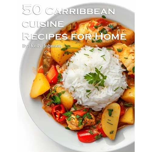 50 Caribbean Cuisine Recipes for Home