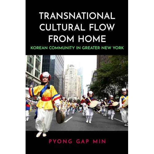 Transnational Cultural Flow from Home: Korean Community in Greater New York