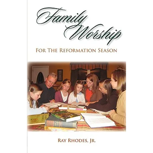 Family Worship for the Reformation Season