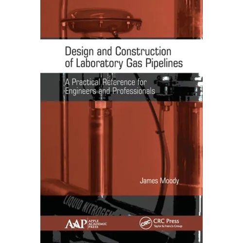 Design and Construction of Laboratory Gas Pipelines: A Practical Reference for Engineers and Professionals