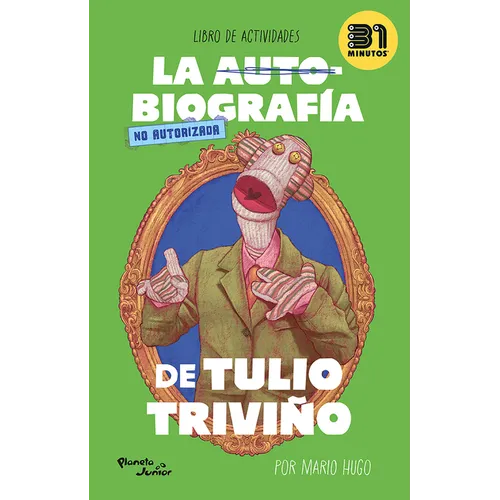 La Autobiografía No Autorizada de Tulio Triviño / The Unauthorized Autobiography of Tulio Triviño