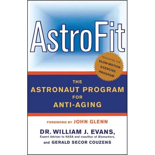 Astrofit: The Astronaut Program for Anti-Aging