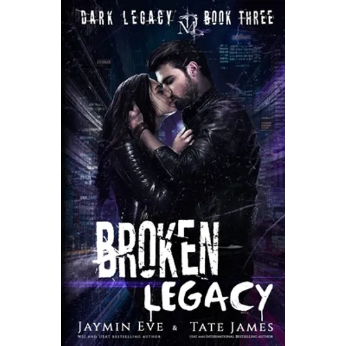 Broken Legacy: A Dark High School Romance