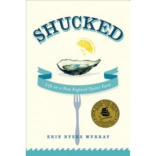 Shucked: Life on a New England Oyster Farm