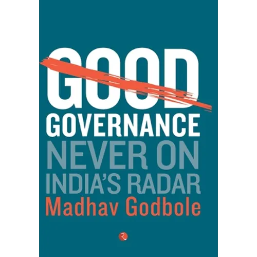 Good Governance; Never On India's Radar