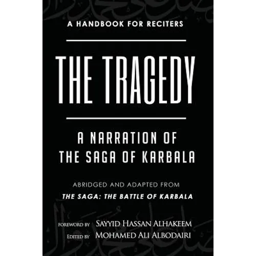 The Tragedy: A Narration of the Saga of Karbala