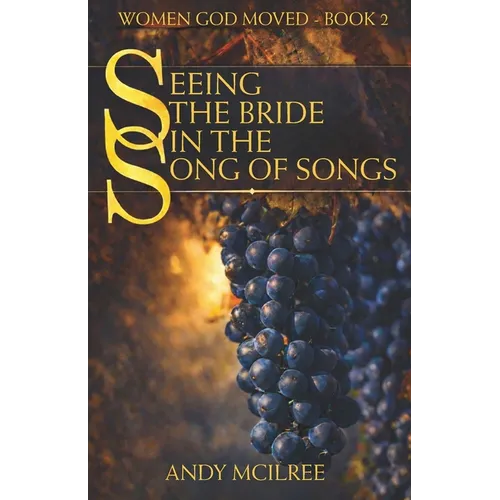 Seeing the Bride in the Song of Songs