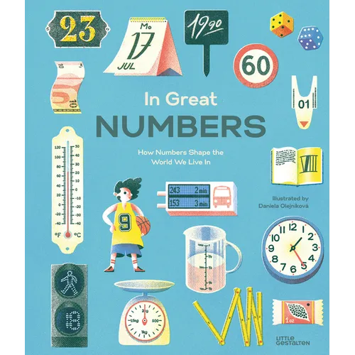 In Great Numbers: How Numbers Shape the World We Live in