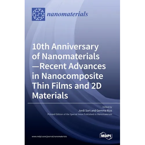 10th Anniversary of Nanomaterials- Recent Advances in Nanocomposite Thin Films and 2D Materials