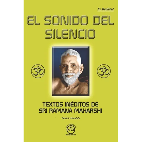 El Sonido del Silencio: Textos inéditos de Sri Ramana Maharshi