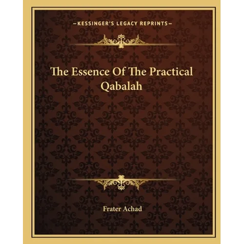 The Essence Of The Practical Qabalah