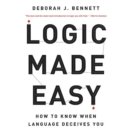 Logic Made Easy: How to Know When Language Deceives You